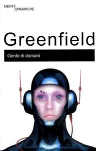GENTE DI DOMANI Greenfield Susan NEWTON COMPTON EDITORI