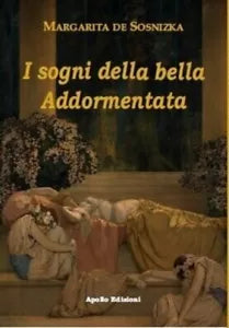 I sogni della bella Addormentata di Margarita De Sosnizka