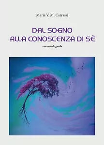 Dal sogno alla conoscenza di Se di Maria V. M. Carrassi, 2017, Youcanprint
