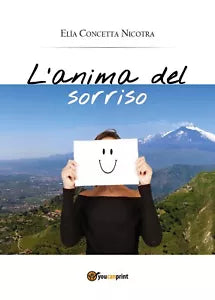 L’anima del sorriso di Elia Concetta Nicotra, 2015, Youcanprint