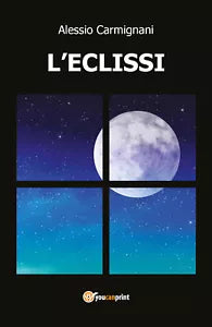 L’eclissi di Alessio Carmignani, 2019, Youcanprint