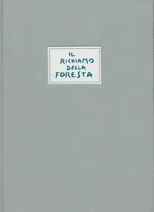 Il richiamo della foresta - illustrazioni di Nicola Magrin: Edizione speciale di
