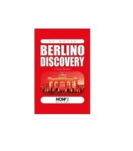 Berlino discovery - Cristina Benassi, 2018, How2