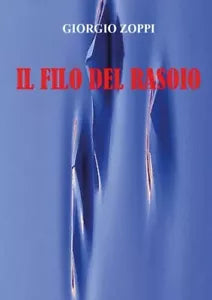Il filo del rasoio di Giorgio Zoppi