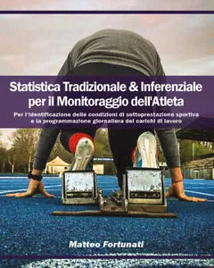 Statistica Tradizionale & Inferenziale per il Monitoraggio dell’Atleta. Per l’id