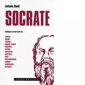 Socrate Antologia di brani di Antonio Banfi