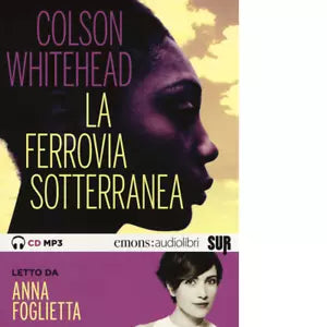LA FERROVIA SOTTERRANEA di COLSON WHITEHEAD
