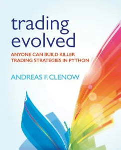 Trading Evolved Anyone Can Build Killer Trading Strategies in Python di Andreas
