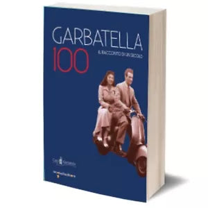 Garbatella 100 di Gianni Rivolta, 2019, Iacobelli Editore