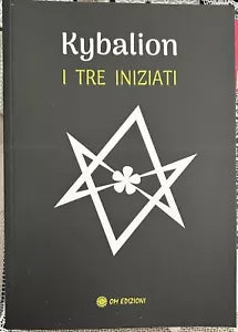 Il Kybalion I Tre Iniziati di Aa vv