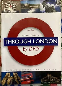 Trough London by DVD Part two Per le Scuole superiori NO DVD di Franca Zacche