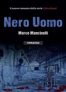 Nero Uomo di Marco Mancinelli, 2016, Youcanprint