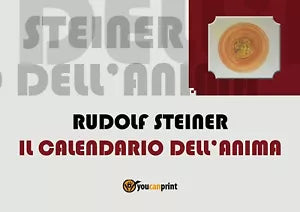 Il calendario dell’anima di Rudolf Steiner di Silvano Angelini, 2017, Youcanpr