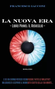 La Nuova Era di Francesco Iacconi, 2019, Youcanprint