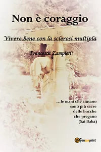 Non e coraggio di Francesca Zampieri, 2017, Youcanprint
