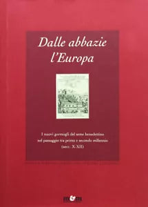 Dalle abbazie l Europa di Guidotti A