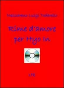 Rime d’amore per Hyo In di Nazzareno Luigi Todarello, 2008, Latorre-editore