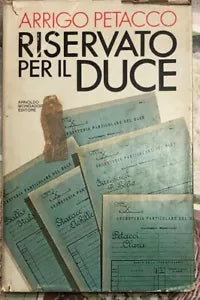 Riservato per il Duce di Arrigo Petacco