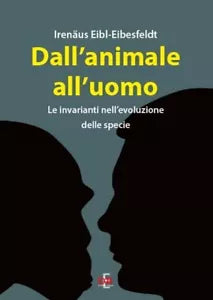 Dall animale all uomo Le invarianti nell evoluzione delle specie di Iren us E