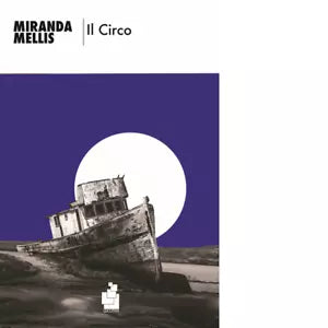 Il circo di Miranda Mellis
