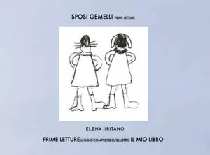 Sposi Gemelli, Prime Letture in maiuscolo di Elena Iiritano, 2020, Youcanprin