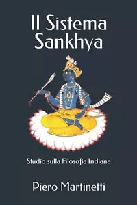 Il Sistema Sankhya Studio sulla Filosofia Indiana di Piero Martinetti