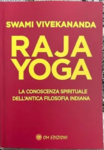 RAJA YOGA La conoscenza spirituale dell antica filosofia indiana di Swami Vive