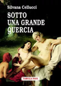 Sotto una grande quercia di Silvana Cellucci, 2005, Tabula Fati