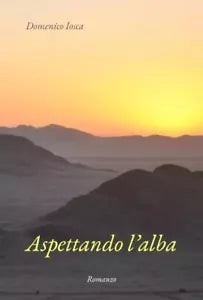 Aspettando l alba di Domenico Iosca