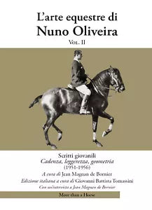 L’arte equestre di Nuno Oliveira Vol II di Nuno Oliveira, 2021, More Than A Ho
