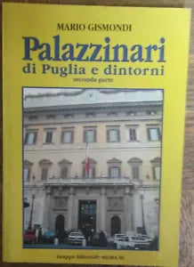 Palazzinari di Puglia e dintorni-Mario Gismondi-Gruppo Editoriale SIGMA86,1996-R