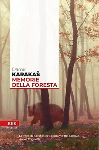 Memoria della foresta di Damir Karakas, Bottega Errante Edizioni