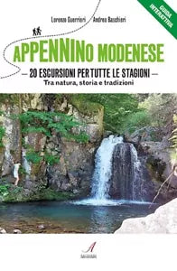 Appennino modenese 20 escursioni per tutte le stagioni Tra natura