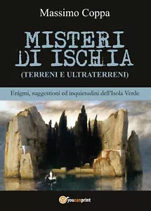 Misteri di Ischia di Massimo Coppa, 2017, Youcanprint