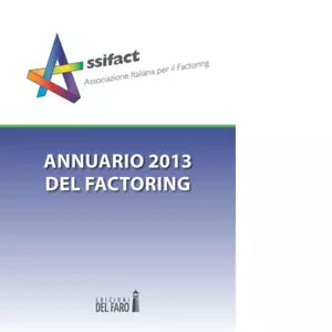 Annuario del factoring 2013 di Assifact