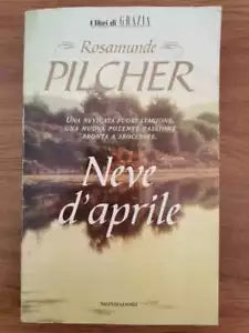 Neve d aprile - R. Pilcher - Mondadori - 1998 - AR