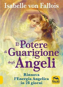 Il potere di guarigione degli angeli di Isabelle Von Fallois