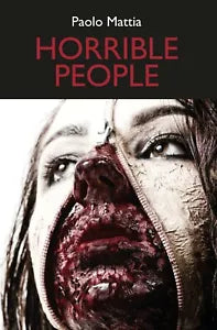 Horrible people - Paolo Mattia, 2019, Youcanprint