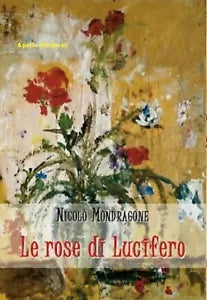 Le Rose di Lucifero di Nicol Mantovani