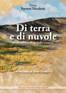 Di terra e di nuvole Brevi storie soffiate dallo scirocco di Irene Varveri Nico