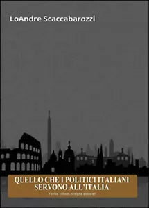 Quello che i politici italiani servono all’Italia, Loandre Scaccabarozzi, 2015
