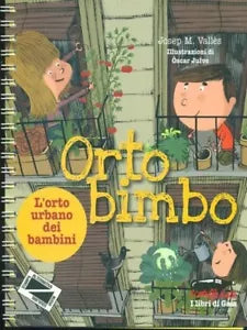 Ortobimbo L orto urbano dei bambini di Josep M Vall s