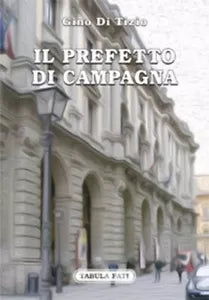 Il prefetto di campagna di Gino Di Tizio