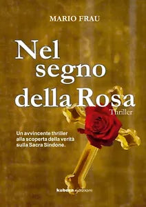 Nel segno della Rosa di Mario Frau, 2020, Kubera Edizioni