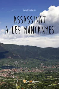 Assassinat a les muntanyes di Luca Montarolo, 2018, Youcanprint