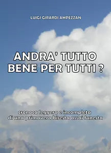 Andra tutto bene per tutti? - Luigi Girardi Ampezzan, 2020, Youcanprint