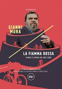 La fiamma rossa Storie e strade dei miei tour