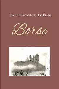 Borse di Fausta Genziana Le Piane, 2021, Youcanprint