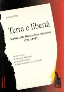 Terra e liberta. Scritti sulla rivoluzione spagnola 1931-1937 di Andres Nin,