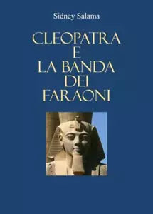 Cleopatra e la banda dei faraoni di Sidney Salama